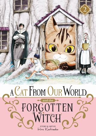 The Forgotten Witch's Legacy: Preserved by a Cat from Our World